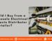 Should I Buy from a Wholesale Electrical Products Distributor or Retailer?