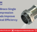 How Braco Single Compression Glands Improve Electrical Efficiency